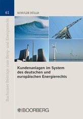 Kundenanlagen im System des deutschen und europäischen Energierechts