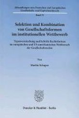 Selektion und Kombination von Gesellschaftsformen im institutionellen Wettbewerb