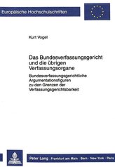 Das Bundesverfassungsgericht und die übrigen Verfassungsorgane