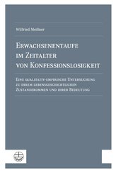 Erwachsenentaufe im Zeitalter von Konfessionslosigkeit