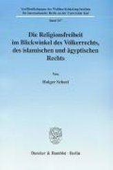 Die Religionsfreiheit im Blickwinkel des Völkerrechts, des islamischen und ägyptischen Rechts