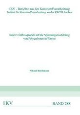 Innere Einflussgrößen auf die Spannungsrissbildung von Polycarbonat in Wasser