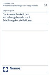 Die Anwendbarkeit des Kartellvergaberechts auf Beleihungskonstellationen
