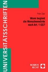 Wann beginnt die Menschenwürde nach Art. 1 GG?