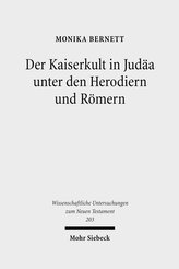 Der Kaiserkult in Judäa unter den Herodiern und Römern