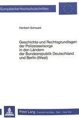 Geschichte und Rechtsgrundlagen der Polizeiseelsorge in den Ländern der Bundesrepublik Deutschland und Berlin (West)