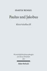 Paulus und Jakobus. Kleine Schriften 3
