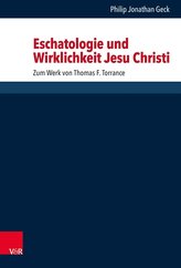 Eschatologie und Wirklichkeit Jesu Christi