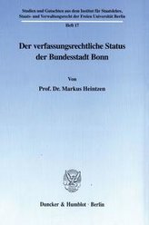 Der verfassungsrechtliche Status der Bundesstadt Bonn.
