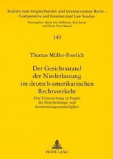 Der Gerichtsstand der Niederlassung im deutsch-amerikanischen Rechtsverkehr