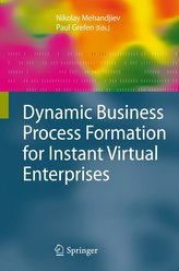 Dynamic Business Process Formation for Instant Virtual Enterprises