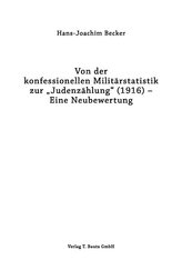 Von der konfessionellen Militärstatistik zur Judenzählung (1916) -  Eine Neubewertung