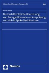 Die kartellrechtliche Beurteilung von Preisgleitklauseln als Ausprägung von Hub & Spoke Verhältnissen