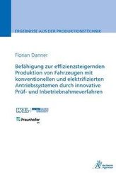 Befähigung zur effizienzsteigernden Produktion von Fahrzeugen mit konventionellen und elektrifizierten Antriebssystemen durch in