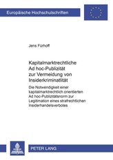 Kapitalmarktrechtliche Ad hoc-Publizität zur Vermeidung von Insiderkriminalität