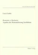 Romania vs Barbaria: Aspekte der Romanisierung Sardiniens