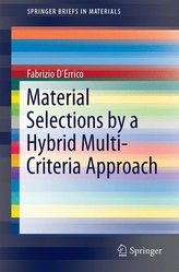 Material Selections by a Hybrid Multi-Criteria Approach