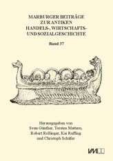 Marburger Beiträge zur Antiken Handels-, Wirtschafts- und Sozialgeschichte 37, 2019