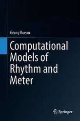 Computational Models of Rhythm and Meter