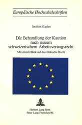 Die Behandlung der Kaution nach neuem schweizerischem Arbeitsvertragsrecht