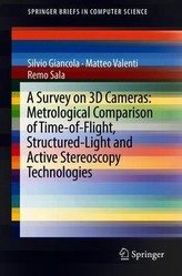 A Survey on 3D Cameras: Metrological Comparison of Time-of-Flight, Structured-Light and Active Stereoscopy Technologies