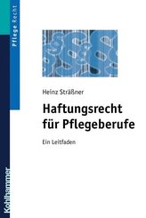 Haftungsrecht für Pflegeberufe