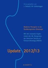 Update 2012/13. Moderne Therapien in der Gynäkologischen Onkologie