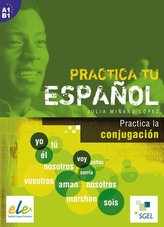 Practica tu español: Practica la conjugación