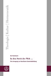 In den Streit der Welt ...