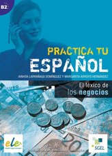 Practica tu español: El léxico de los negocios