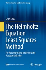 The Helmholtz Equation Least Squares Theory for Reconstructing and Predicting Acoustic Radiation