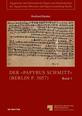 Der Papyrus Schmitt (Berlin P. 3057)