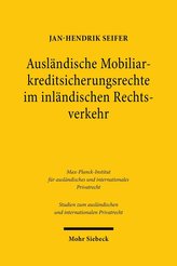 Ausländische Mobiliarkreditsicherungsrechte im inländischen Rechtsverkehr