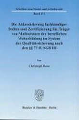 Die Akkreditierung fachkundiger Stellen und Zertifizierung für Träger von Maßnahmen der beruflichen Weiterbildung im System der 