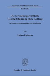 Die verwaltungsrechtliche Geschäftsführung ohne Auftrag.