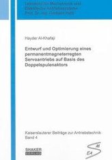 Entwurf und Optimierung eines permanentmagneterregten Servoantriebs auf Basis des Doppelspulenaktors