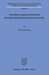 Koordinierungsmechanismen des deutschen Konzerninsolvenzrechts.