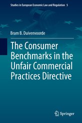 The Consumer Benchmarks in the Unfair Commercial Practices Directive