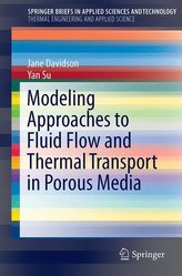 Modeling Approaches to Fluid Flow and Thermal Transport in Porous Media
