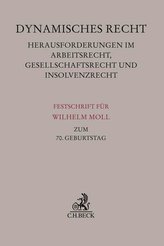 Dynamisches Recht. Herausforderungen im Arbeitsrecht, Gesellschaftsrecht und Insolvenzrecht