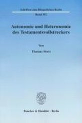 Autonomie und Heteronomie des Testamentsvollstreckers