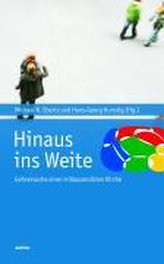 Hinaus ins Weite - Gehversuche einer milieusensiblen Kirche. Im Auftrag des Arbeitskreises Pastorale Grundfragen des ZdK