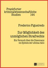 Zur Möglichkeit des unmöglichen Strafrechts
