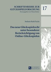 Das neue Glücksspielrecht unter besonderer Berücksichtigung von Online-Glücksspielen