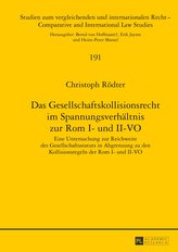 Das Gesellschaftskollisionsrecht im Spannungsverhältnis zur Rom I- und II-VO