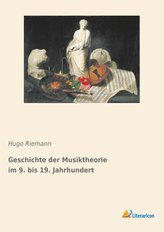 Geschichte der Musiktheorie im 9. bis 19. Jahrhundert