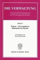 Die Verwaltung. Beiheft 09. Wissen - Zur kognitiven Dimension des Rechts