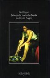 Sehnsucht nach der Nacht in deinen Augen