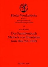 Das Familienbuch Michels von Ehenheim (um 1462/63-1518)