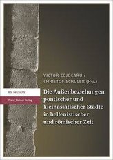 Die Außenbeziehungen pontischer und kleinasiatischer Städte in hellenistischer und römischer Zeit